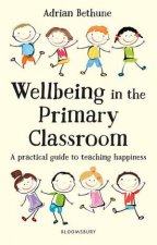 Wellbeing In The Primary Classroom