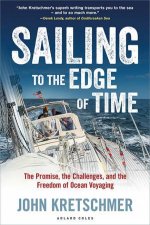 Sailing To The Edge Of Time The Promise The Challenges And The Freedom