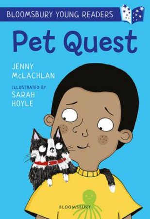 A Bloomsbury Young Reader: Pet Quest by Jenny McLachlan