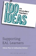 100 Ideas for Secondary Teachers Supporting EAL Learners