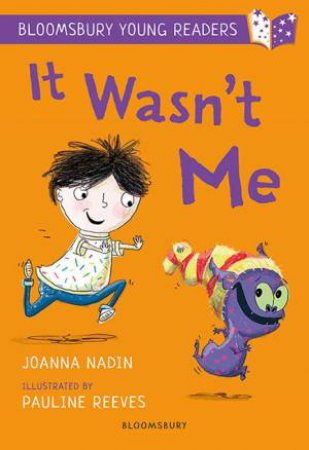 A Bloomsbury Young Reader: It Wasn't Me by Joanna Nadin