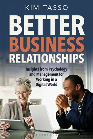 Better Business Relationships by Kim Tasso