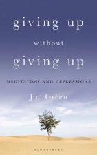 Giving Up Without Giving Up Meditation And Depressions