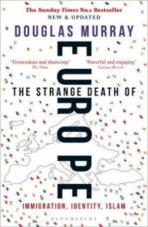 The Strange Death Of Europe by Douglas Murray