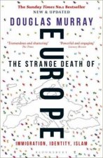 The Strange Death Of Europe