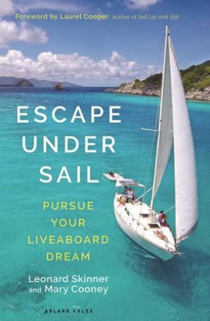 Escape Under Sail by Leonard Skinner & Mary Cooney