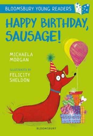Happy Birthday, Sausage! by Michaela Morgan