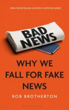 Bad News Why We Fall For Fake News