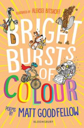 Bright Bursts Of Colours by Matt Goodfellow