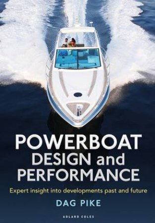 Powerboat Design And Performance by Dag Pike