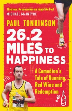 26.2 Miles To Happiness by Paul Tonkinson