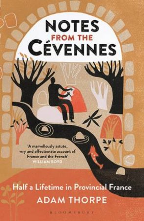 Notes From The Cevennes by Adam Thorpe