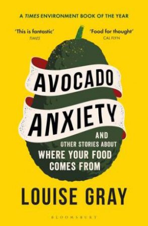 Avocado Anxiety by Louise Gray