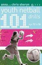 101 Youth Netball Drills Age 1216