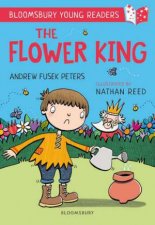 The Flower King A Bloomsbury Young Reader