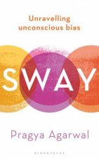 Sway Unravelling Unconscious Bias