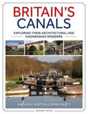 Britains Canals Exploring Their Architectural And Engineering Wonders