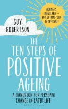 The Ten Steps Of Positive Ageing