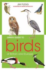 Green Guide To Birds Of Britain And Europe
