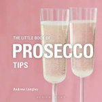 The Little Book Of Prosecco Tips