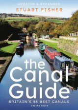 The Canal Guide Britains 55 Best Canals