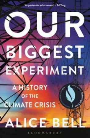 Our Biggest Experiment by Alice Bell