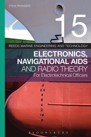 Electronics, Navigational Aids And Radio Theory For Electrotechnical Officers by Steve Richards