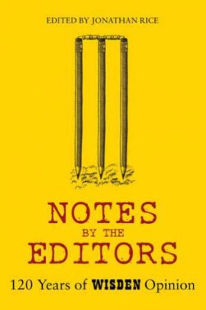 Notes By The Editors by Jonathan Rice