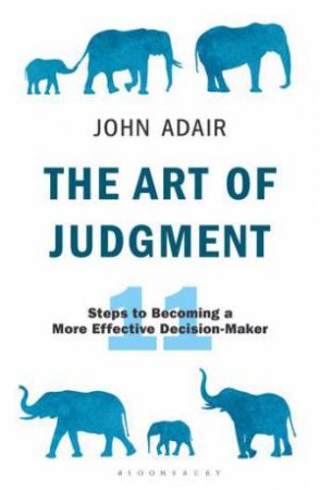 The Art Of Judgment by John Adair