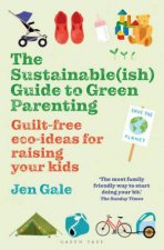 The Sustainableish Guide To Green Parenting