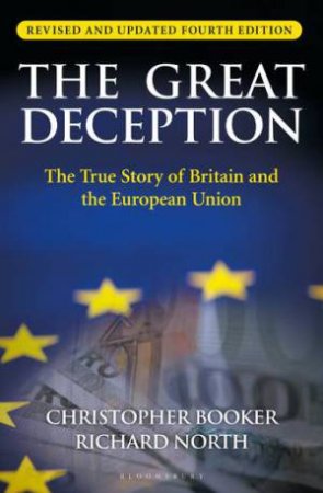 The Great Deception by Christopher Booker & Richard North