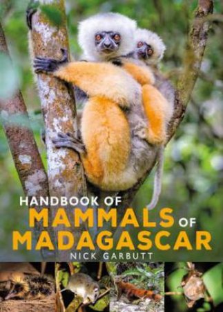Handbook of Mammals of Madagascar by Nick Garbutt