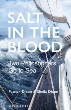 Salt In The Blood by Patrick Dixon & Sheila Dixon