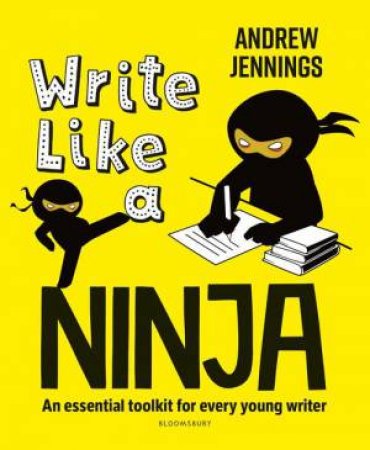 Write Like A Ninja by Andrew Jennings 