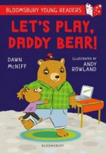 Lets Play Daddy Bear A Bloomsbury Young Reader
