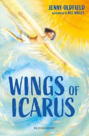 Wings Of Icarus: A Bloomsbury Reader by Jenny Oldfield & Bee Willey