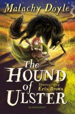 The Hound Of Ulster: A Bloomsbury Reader by Malachy Doyle & Erin Brown