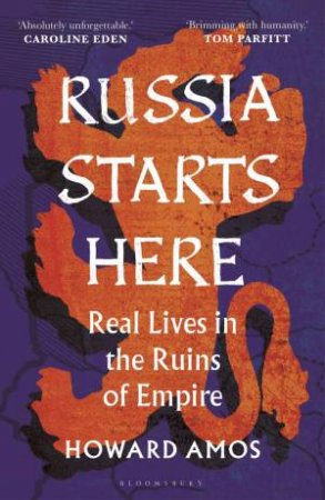 Russia Starts Here by Howard Amos