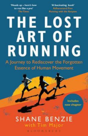 The Lost Art Of Running by Shane Benzie & Tim Major