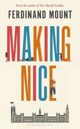 Making Nice by Ferdinand Mount