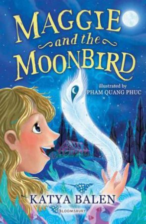 Maggie And The Moonbird: A Bloomsbury Reader by Katya Balen & Pham Quang Phuc