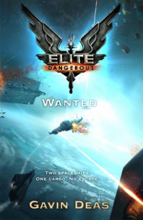 Elite Dangerous: Wanted by Gavin Deas