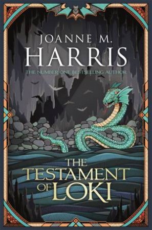 The Testament Of Loki by Joanne M Harris