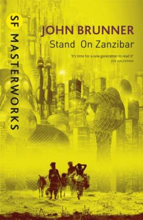 SF Masterworks: Stand On Zanzibar by John Brunner