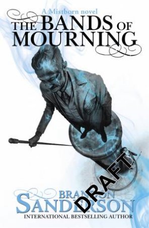 The Bands of Mourning by Brandon Sanderson