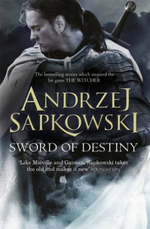 Sword Of Destiny by Andrzej Sapkowski