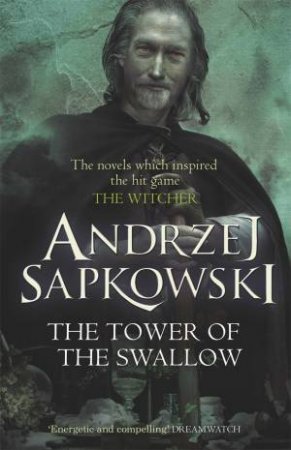 The Tower Of The Swallow by Andrzej Sapkowski