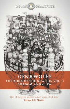 Shadow and Claw by Gene Wolfe