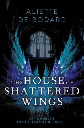 The House Of Shattered Wings by Aliette de Bodard