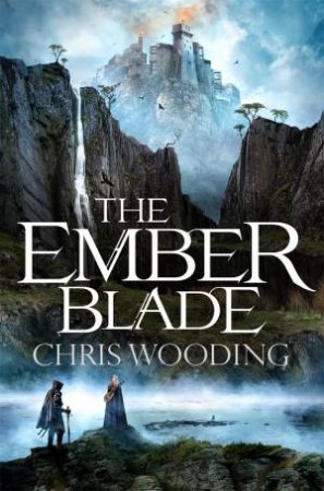 The Ember Blade by Chris Wooding